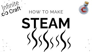 How to make Steam in Infinite Craft?