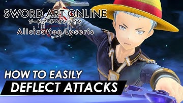 Sword Art Online: Alicization Lycoris - How to Easily Deflect Enemy Attacks (Guide)