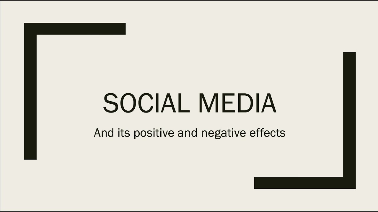 The Positive And Negative Effects Of Social Media