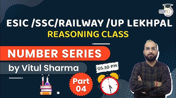 Reasoning Class for ESIC /SSC /RAILWAY /UP LEKHPAL - Number Series Class Part 4 | By Vitul Sir