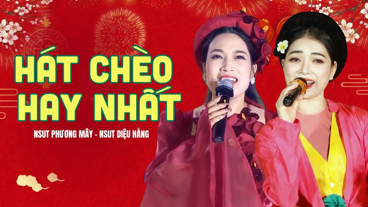 HÁT CHÈO Hay Nhất | NSUT Phương Mây - NSUT Diệu Hằng | 2 giọng hát chèo xinh đẹp ngọt ngào