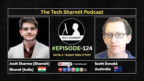 S1E124 - The Tech Sharmit Podcast : Ft. #GoogleDeveloperExpert , Scott Donald | Expert Talks (TTSP)