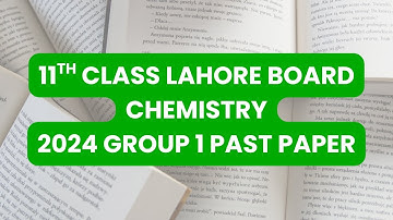 lahore board 11th class chemistry 2024 group 1 past paper #lahoreboard #11thclass #chemistry #2024