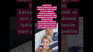 Seray Sever; Güzeller güzelim sen gideli kalbimde acı, derin boşluk ve sonsuz özlemin..