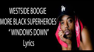 WESTSIDE BOOGIE &amp; Snoop Dogg – WINDOWS DOWN Lyrics