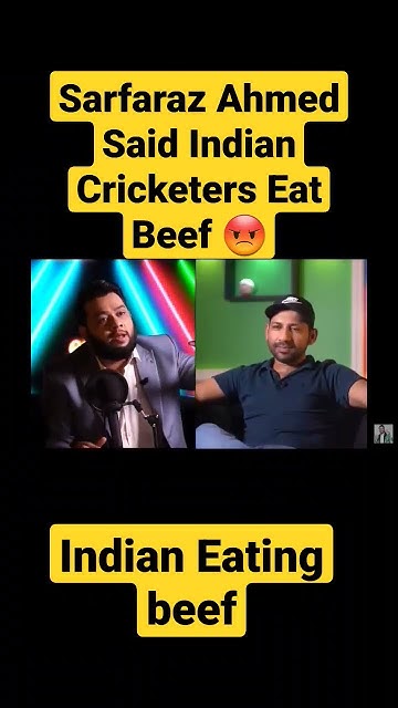 Pakistani Cricketer Sarfaraz Ahmed Said Indian Cricketers Eat Beef IN pakistani-cricketer-sarfaraz-ahmed-said-indian-cricketers-eat-beef-in