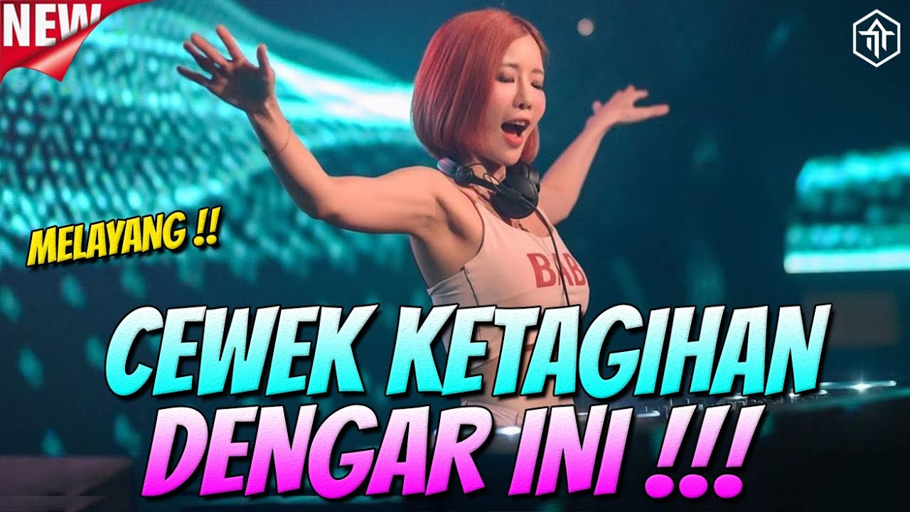 CEWEK KETAGIHAN DENGAR INI !!! DJ FULL BASS TERBARU