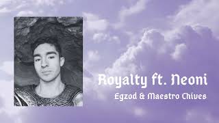 Egzod & Maestro Chives - Royalty (feat. Neoni) (Alko Cover)