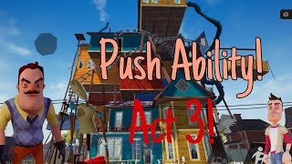 Hello Neighbour! (Act 3!) (Mission 8!) (Push Ability!)EveryThingInOne!