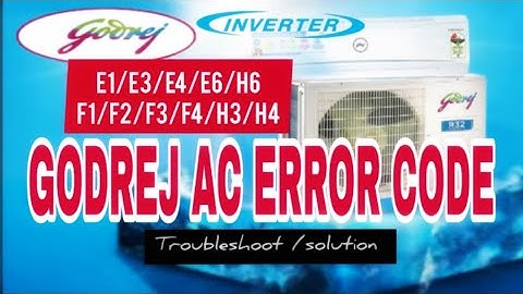 Godrej ac error code. E1/E3/E4/E6/H6/F1/F2/F3/F4/H3/H4.