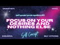 Focus on your desires and nothing else  self hypnosis repetition in 8d with asmr whispers