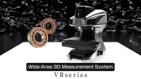 3D Measurement | Wide-Area 3D Measurement System | KEYENCE VR Series