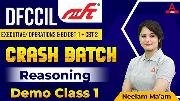 DFCCIL Executive / OP & BD Crash Batch | Reasoning by Neelam Gahlot | Demo Class 1