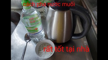 Cách làm nước muối sinh lý tại nhà |How to make physiological saline at home # Thảo 976