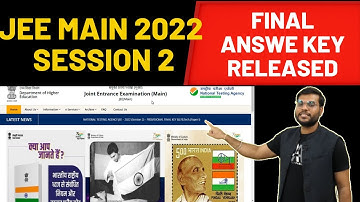 JEE MAIN 2022 Session 2 Answer Key officially Released by NTA  || JEE MAIN 2022 Answer Key Session 2
