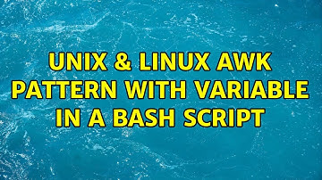 Unix & Linux: awk pattern with variable in a bash script