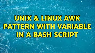 Unix & Linux: awk pattern with variable in a bash script
