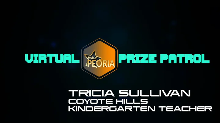 Pride of Peoria Virtual Prize Patrol: Tricia Sulli...