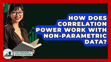 How Does Correlation Power Work With Non-parametric Data? - The Friendly Statistician