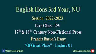 Live Class - 29: Francis Bacon's Essays - Lecture 05।। 17th & 18th Century Non-Fictional Prose