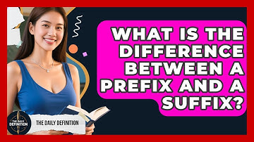 What Is the Difference Between a Prefix and a Suffix? | The Daily Definition News
