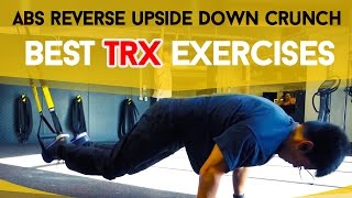 Best Trx Exercises for Abs Reverse Upside Down Crunch