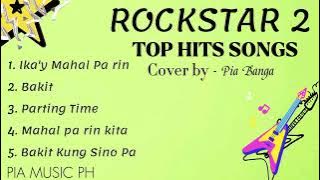 ROCKSTAR 2 TOP HITS SONGS | Cover By - Pia Banga