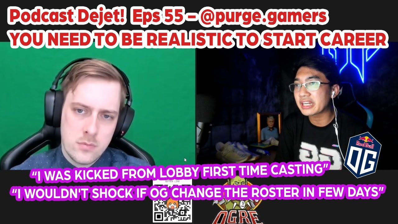 Podcast Dejet! Eps 55 Ft PurgeGamers YOU NEED TO BE REALISTIC TO