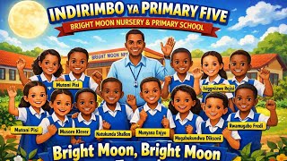 INDIRIMBO YA PRIMARY FIVE 2025-2026 | BRIGHT MOON NURSERY AND PRIMARY SCHOOL #davidofficialtv