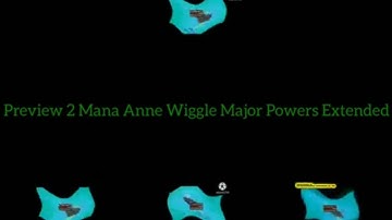 Preview 2 Mana Anne Wiggle Major Powers Extended