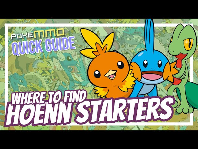 How To Catch Hoenn Starters In PokeMMO (Treecko, Mudkip & Torchic