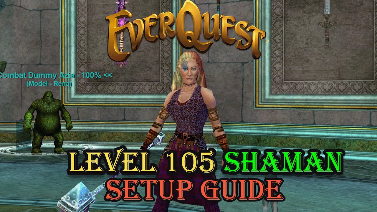 Everquest Guide Level 105 Shaman Setup YouTube