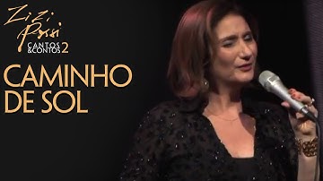 Zizi Possi - Caminho de Sol | Cantos & Contos II