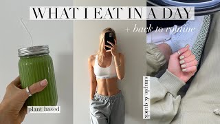 realistic what i eat in a day, getting back into routine, simple, healthy, vegan.