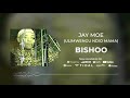 Jay Moe  Bishoo