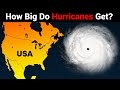 How Big Do Hurricanes Get?