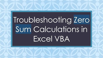 Troubleshooting Zero Sum Calculations in Excel VBA