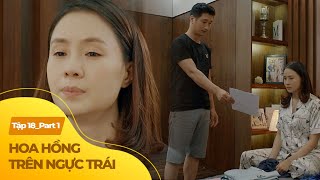 Download Lagu Hoa Hồng Trên Ngực Trái tập 18 (1/3) | Chồng soạn đơn ly hôn, ép vợ ra đi không một xu dính túi MP3