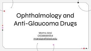 Ophthalmology and Anti-Glaucoma Drugs | Momo Arai | HNS 242