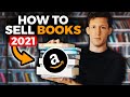 How To Start Selling Books On Amazon In 2021 [STEP-BY-STEP]