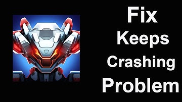 Fix Mech Arena App Keeps Crashing | Fix Mech Arena App Keeps Freezing | PSA 24