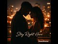 Stay Right Here #viral #music #viralmusic #musicvideo #shortsfeed #shorts #shortvideo