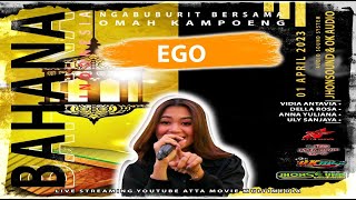 EGO _ VIDIA ANTAVIA _ BAHANA INDONESIA