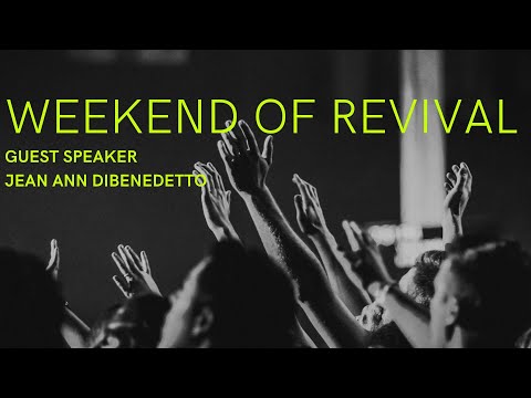 Weekend of Revival | Jean Ann DiBenedetto | May 5th, 2024