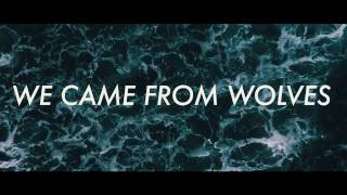 Watch We Came From Wolves The Peak Beneath The Sea video