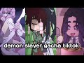 ✨Demon Slayer Gacha TikTok Compilation 🔥//My favourites//