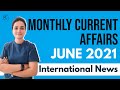 June 2021 Current Affairs | Monthly Current Affairs | International News | In English & Hindi