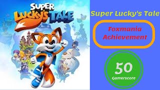 Super Lucky's Tale Foxmania Achievement Guide