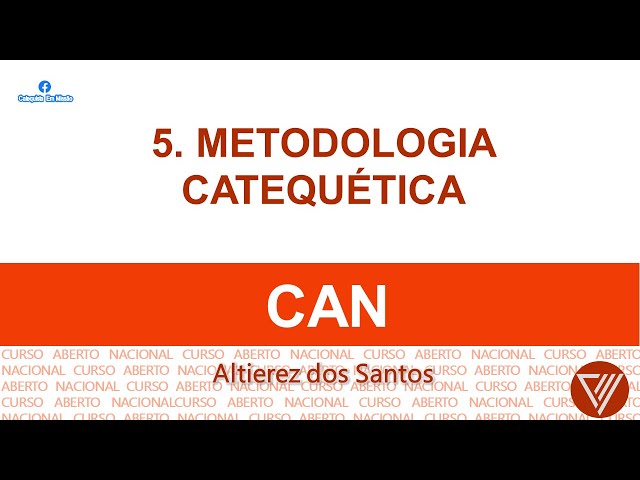 5. METODOLOGIA CATEQUÉTICA - CAN | Método e Segredo para uma Catequese surpreendente: guia completo
