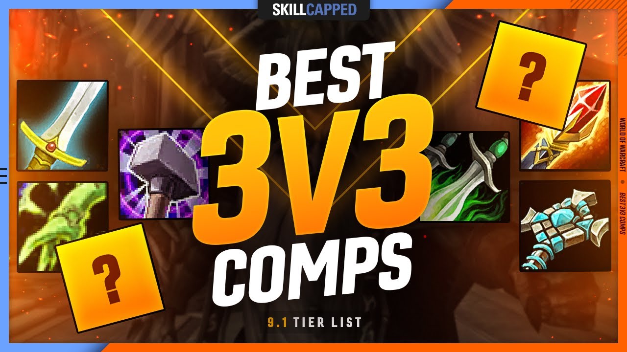 BEST 3v3 TIER LIST Shadowlands 9.1 PvP Guide -